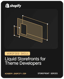 Liquid Storefronts for Theme Developers: Verified Skill Badge